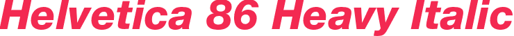 Helvetica 86 Heavy Italic